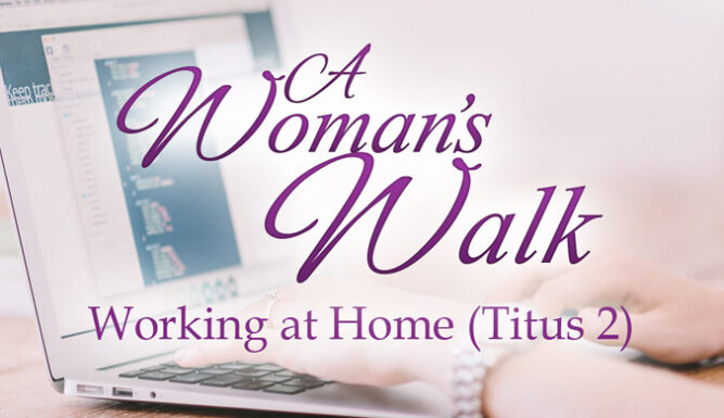 Does Titus 2 Command Women to Work from Home